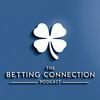 The Betting Connection Podcast
