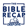 The Bible Recap Deep Dive