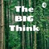 The BIG Think