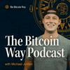 The Bitcoin Way Podcast