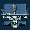 The Bleacher Nation Cubs Podcast