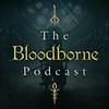 The Bloodborne Podcast