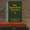 The Bookshelf Theories