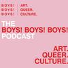 The BOYS! BOYS! BOYS! Podcast