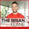 The Brian Keane Podcast
