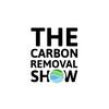 The Carbon Removal Show