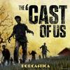 The 'Cast of Us | A Last of Us & Walking Dead 'Cast