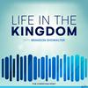 Life in the Kingdom Podcast