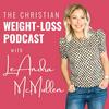 The Christian Weight-Loss Podcast