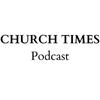 The Church Times Podcast