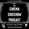 The Cinema Sideshow Podcast