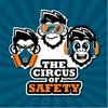 The Circus of Safety VideoCast