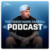 The Coach Mark Carroll Podcast