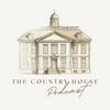 The Country House Podcast