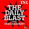 THE DAILY BLAST with Greg Sargent