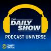 The Daily Show Podcast Universe
