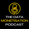 The Data Monetisation Podcast