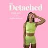 The Detached podcast