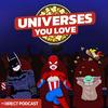 The Direct Podcast: Universes You Love