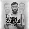 The Diren Kartal Show