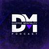 The Diverse Mentality Podcast