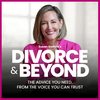 The Divorce and Beyond® Podcast with Susan Guthrie, Esq.