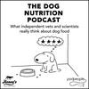 The Dog Nutrition Podcast