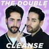 The Double Cleanse