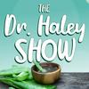 The Dr. Haley Show