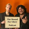 The Dukes of Harlem present: The Bound For Glory Podcast