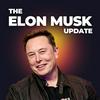 The Elon Musk Update
