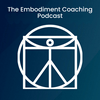 The Embodiment Coaching Podcast