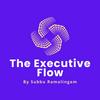 The Executive Flow