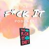 The F*ck It Podcast