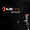 The FaithTech Podcast