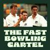 The Fast Bowling Cartel
