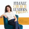 The Female Church Leaders Podcast