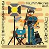The Filmmaking &amp; Cinematography Podcast