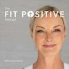 The Fit Positive Podcast