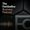 The Footballco Business Podcast