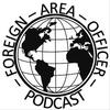 The Foreign Area Officer Podcast