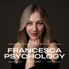 The Francesca Psychology Podcast