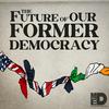 The Future of Our Former Democracy
