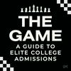 The Game: A Guide to Elite College Admissions