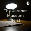 The Gardner Museum Heist