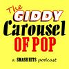The Giddy Carousel of Pop
