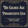 The Gilded Age and Progressive Era