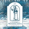 The Gnomes of Wondergarten