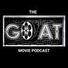 The GOAT Movie Podcast