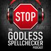 The Godless Spellchecker Podcast